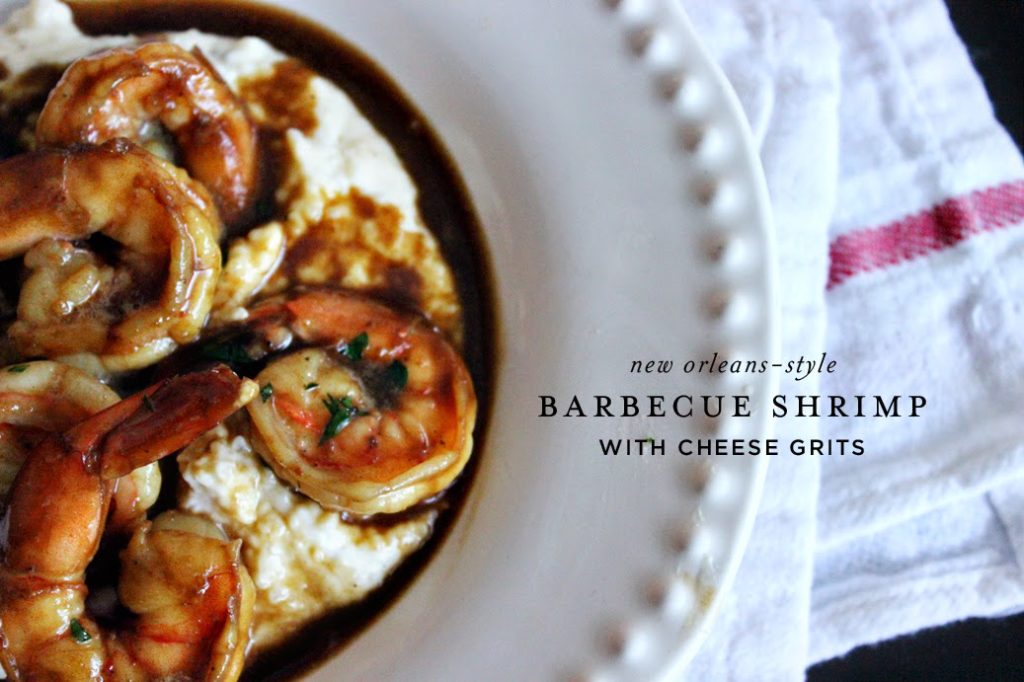 Recipe:  NOLA-style Barbecued Shrimp with Cheese Grits
