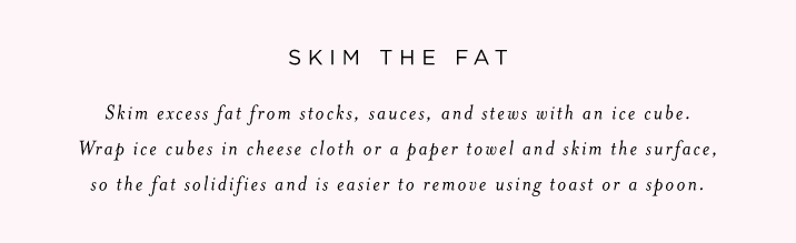 Culinary Clues:  Skim the Fat